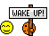 :wakeup: